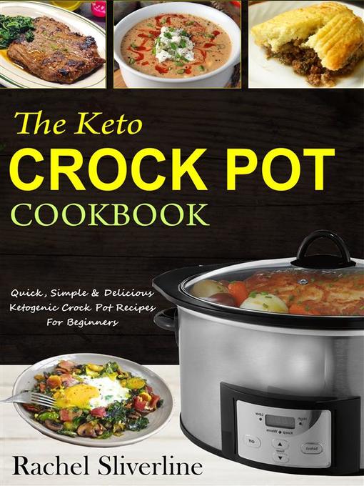 Title details for The Keto Crock Pot Cookbook by Rachel Silverline - Wait list